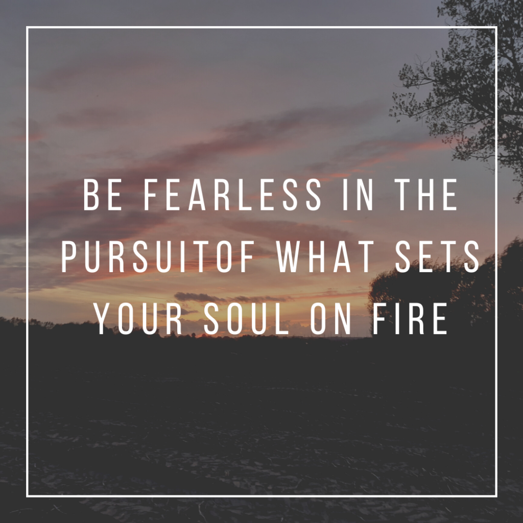 Be fearless